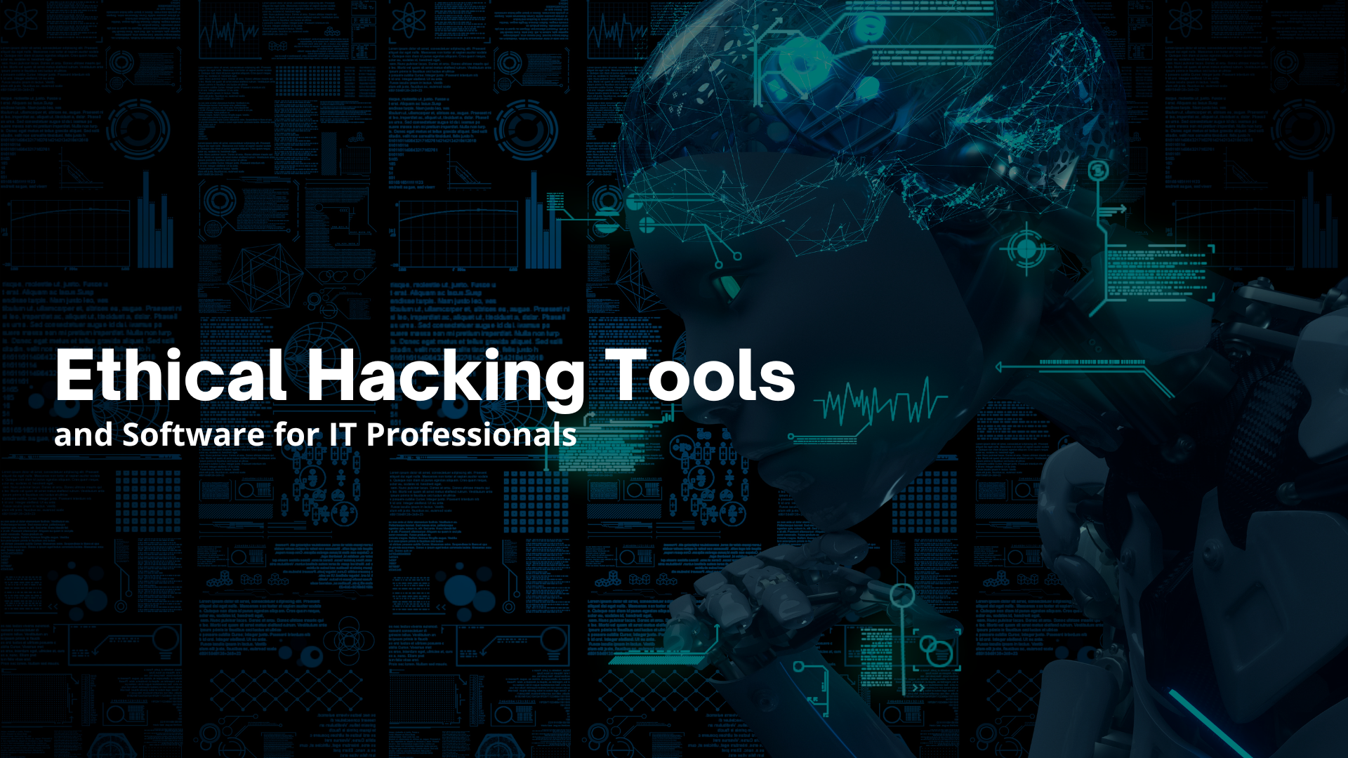 40 Must-Have Ethical Hacking Tools and Software for IT Professionals